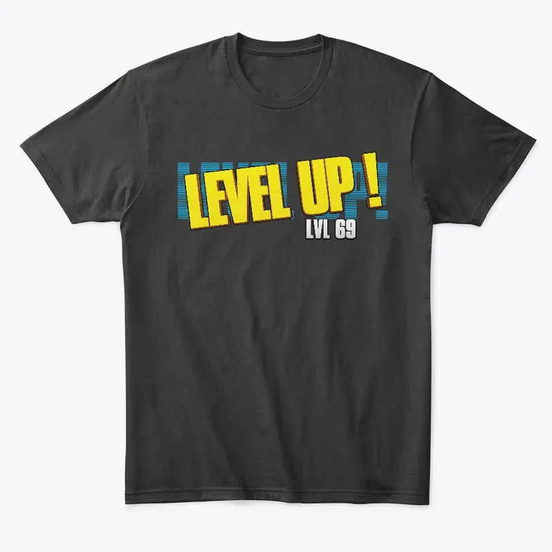 LEVEL UP! 69