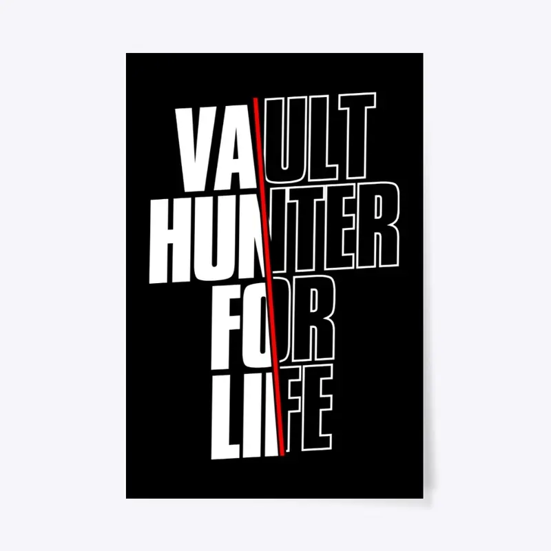 Vault Hunter For Life